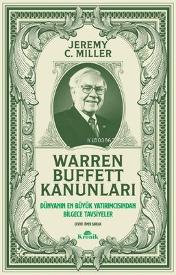 Warren Buffett Kanunları - Dünyanın En Büyük Yatırımcısından Bilgece T