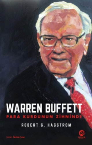 Warren Buffett: Para Kurdunun Zihninde | Robert G. Hagstrom | Nova Kit