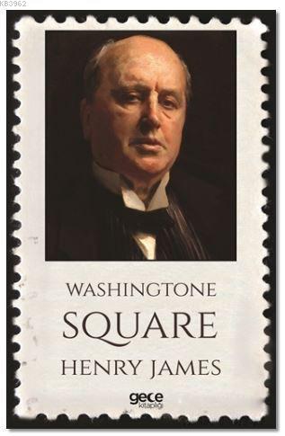 Washingtone Square | Henry James | Gece Kitaplığı Yayınları