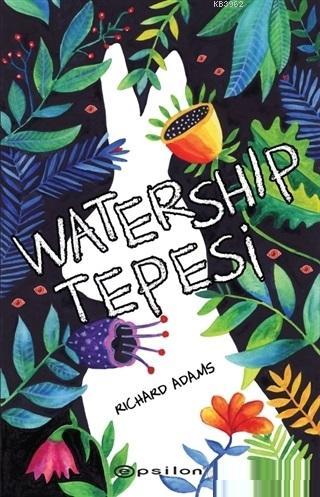 Watership Tepesi | Richard Adams | Epsilon Yayınevi