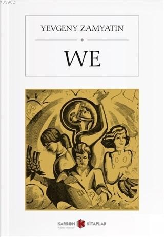 We | Yevgeny Zamyatin | Karbon Kitaplar