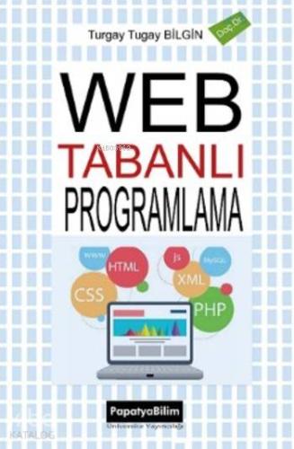 Web Tabanlı Programlama | Turgay Tugay Bilgin | Papatya Bilim