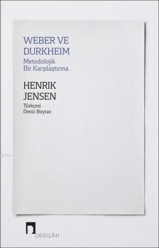 Weber ve Durkheim - Metodolojik Bir Karşılaştırma | Henrik Jensen | De