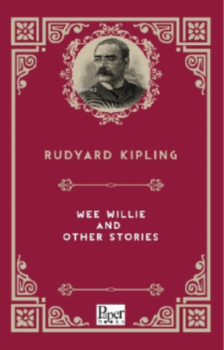 Wee Willie and Other Stories | Joseph Rudyard Kipling | Paper Books