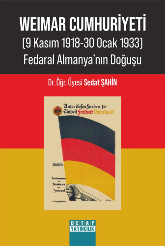 Weimar Cumhuriyeti (9 Kasım 1918-30 Ocak 1933) Fedaral Almanyanın Doğu