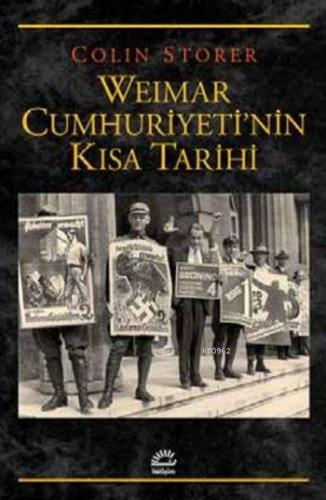 Weimar Cumhuriyeti'nin Kısa Tarihi | Colin Storer | İletişim Yayınları