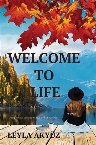 Welcome To Life | Leyla Akyüz | Cinius Yayınları