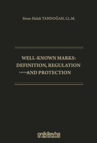 Well-Known Marks Definition, Regulation and Protection | Sinan Haluk T