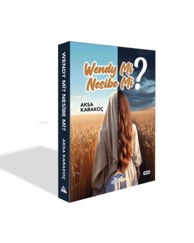 Wendey Mi? Nesibe Mi? | Aksa Karakoç | Aksa Kitap