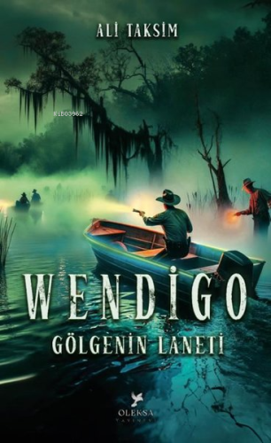 Wendigo: Gölgenin Laneti | Ali Taksim | Oleksa Yayınevi