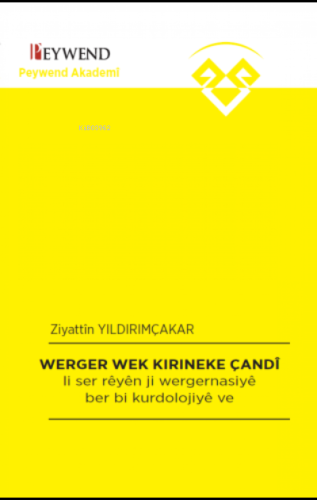 Werger Wek Kırıneke Çandî | Ziyattin Yıldırımçakar | Peywend