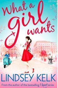 What A Girl Wants | Lindsey Kelk | Harper Collins