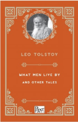 What Men Live By and Other Tales | Lev Nikolayeviç Tolstoy | Paper Boo