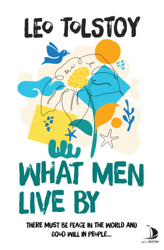 What Men Live By | Leo Tolstoy | Genç Destek