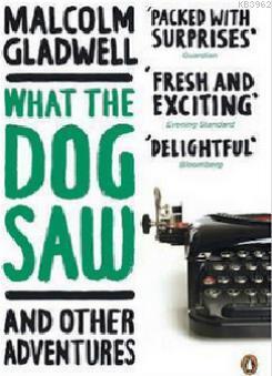 What the Dog Saw | Malcolm Gladwell | Penguin Books