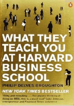 What They Teach You at Harvard Business School: My Two Years Inside th