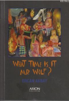 What Time is it Mr Wolf? | Ercan Akbay | Arion Yayınevi