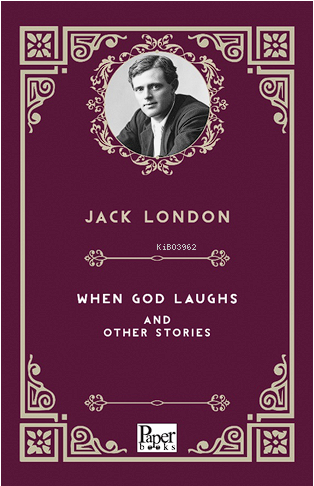 When God Laughs and Other Stories | Jack London | Paper Books