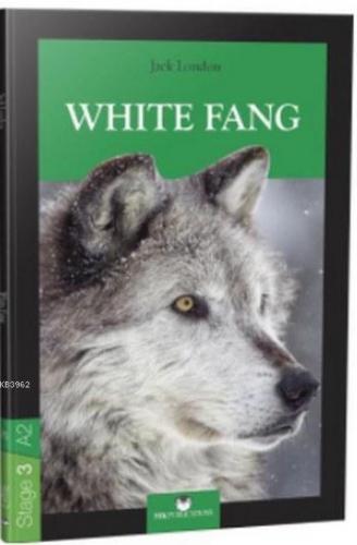 White Fang; Stage 3 A2 | Jack London | MK Publications