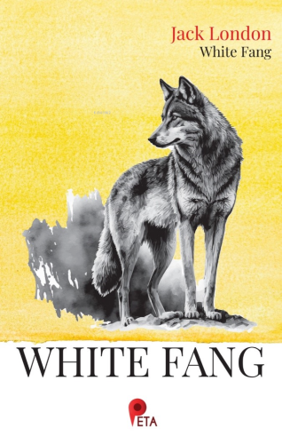 White Fang | Jack London | Peta Kitap