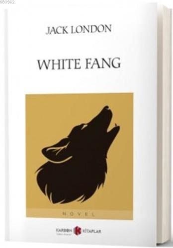 White Fang | Jack London | Karbon Kitaplar