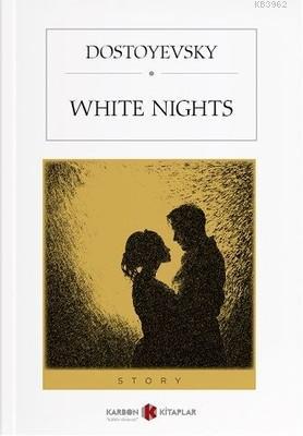 White Nights | Fyodor Mihayloviç Dostoyevski | Karbon Kitaplar