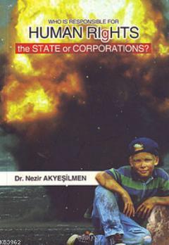 Who Is Responsible For Human Rıghts The State Or Corporations? | Nezir