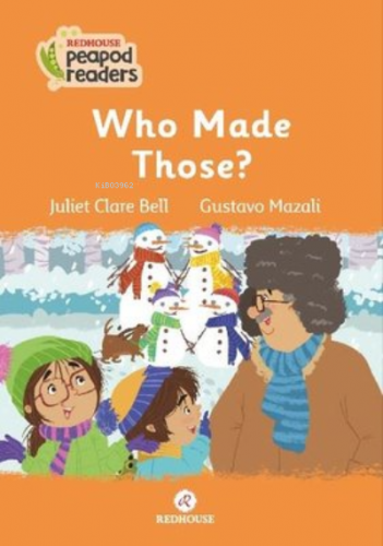 Who Made Those? | Juliet Clare Bell | Redhouse Kidz / Sev Matbaacılık 