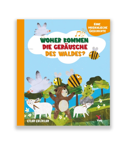 Whoher Kommen Dıe Geräusche Des Waldes? | Çiler Çelikler | Yeti Kitap