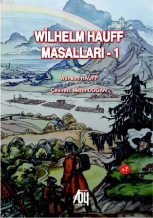 Wilhelm Hauff Masalları 1 | Wilhelm Hauff | Baygenç Yayıncılık