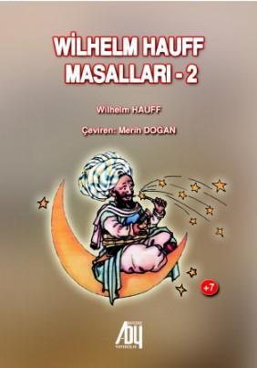 Wilhelm Hauff Masalları-2 | Wilhelm Hauff | Baygenç Yayıncılık