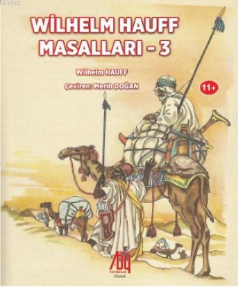 Wilhelm Hauff Masalları-3 | Wilhelm Hauff | Baygenç Yayıncılık