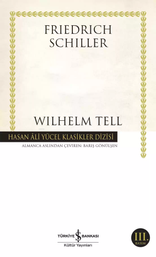 Wilhelm Tell | Friedrich Schiller | Türkiye İş Bankası Kültür Yayınlar