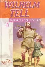 Wilhelm Tell | Friedrich von Schiller | Timaş Çocuk