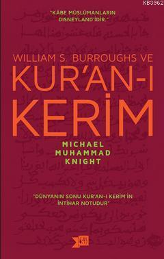 William S. Burroughs ve Kur'an-ı Kerim | Michael Muhammad Knight | Alt