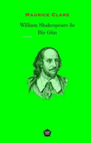 William Shakespeare ile Bir Gün | Maurice Clare | Ganzer Kitap