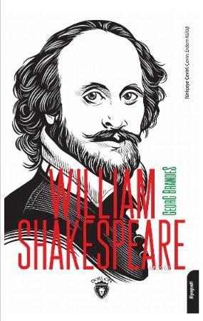 William Shakespeare | Georg Brandes | Dorlion Yayınevi