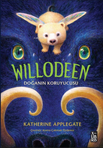 Willodeen-Doğanın Koruyucusu | Katherine Applegate | Ekslibris Yayıncı