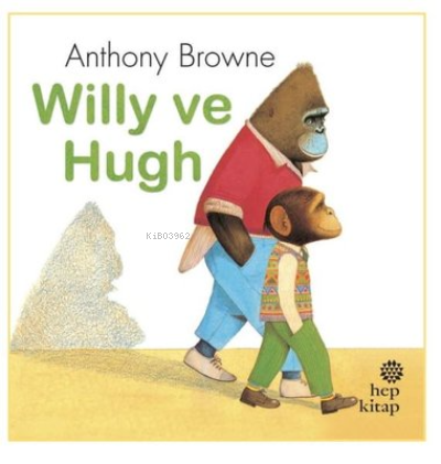 Willy ve Hugh | Anthony Browne | Hep Kitap