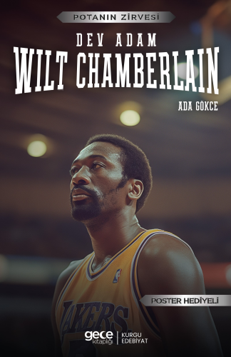 Wilt Chamberlain - Dev Adam | Ada Gökce | Gece Kitaplığı Yayınları