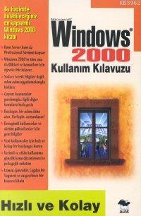 Windows 2000 Kullanım Kılavuzu: Hızlı ve Kolay | Cahit Akın | Alfa Bas