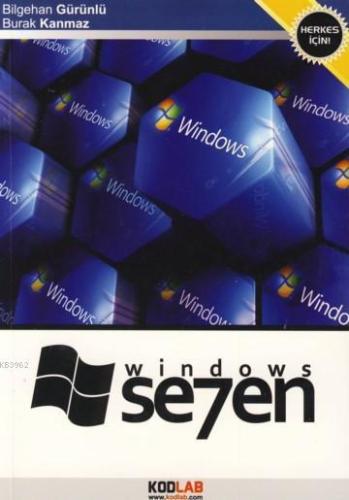 Windows 7 | Bilgehan Gürünlü | Kodlab Yayıncılık