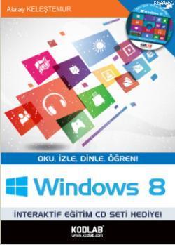 Windows 8; (Oku, İzle, Dinle, Öğren) Kitap+CD | Atalay Keleştemur | Ko