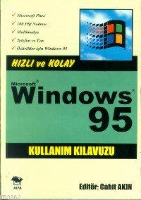 Windows 95 Kullanım Kılavuzu; Hızlı ve Kolay | Cahit Akın | Alfa Basım