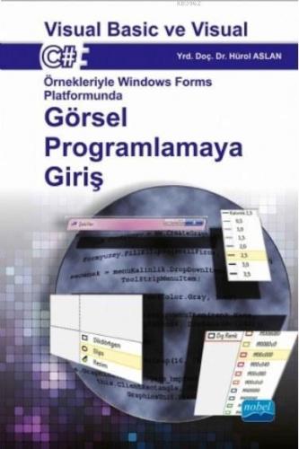 Windows Forms Platformunda Görsel Programlamaya Giriş; Visual Basic ve