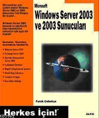 Windows Server 2003 ve 2003 Sunucuları; Herkes İçin! | Faruk Çubukçu |