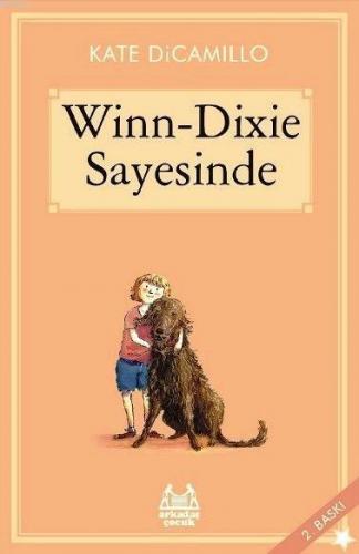 Winn-Dixie Sayesinde | Kate Di Camillo | Arkadaş Yayınevi