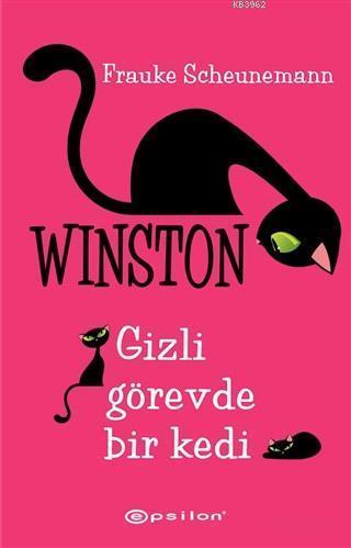 Winston 1: Gizli Görevde Bir Kedi | Frauke Scheunemann | Epsilon Yayın