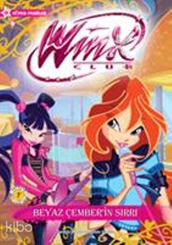 Winx Club - Beyaz Çember'in Sırrı | Iginio Straffi | Artemis Yayınları