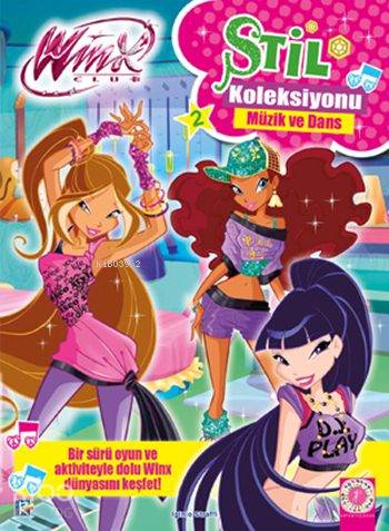 Winx Club Stil Koleksiyonu - Müzik ve Dans | Iginio Straffi | Artemis 